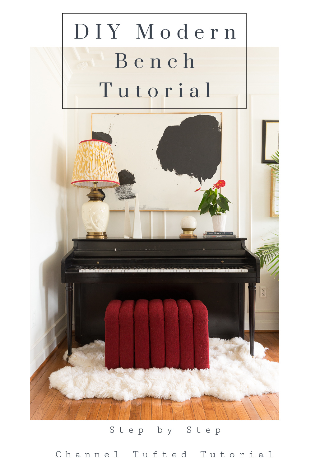 . New Year New Room Challenge,DIY Modern bench tutorial, velvet channel tuft, boucle, red bench, how to upholster, step by step, build a bench, piano bench